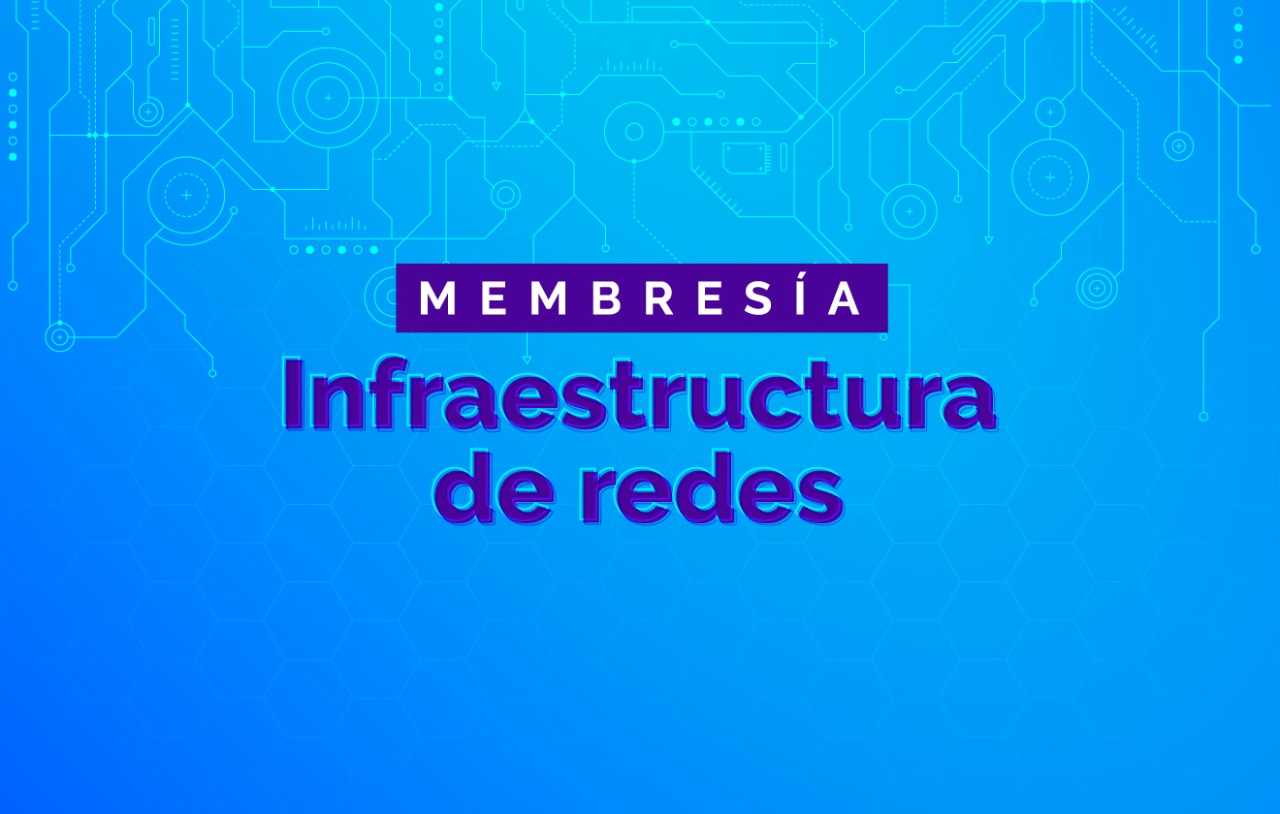 Membresía Infraestructura de Red